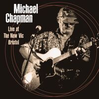 Michael Chapman - Live At The New Vic Bristol 4th June 2000