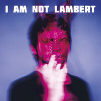 Am Not Lambert