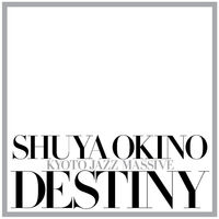 Shuya Okino - Destiny