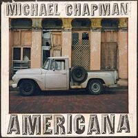 Michael Chapman - Americana 1 & 2