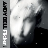 Andy Bell - Flicker (2pk)