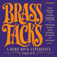Brass Tacks: Horn Rock Experience 1968-1975 / Var