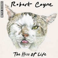 Robert Coyne - Hiss Of Life