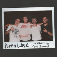 Mom Jeans. - Puppy Love [Indie Exclusive] [Colored Vinyl] [Indie Exclusive] [Reissue]