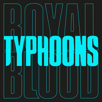 Royal Blood - Typhoons - Single [Vinyl]