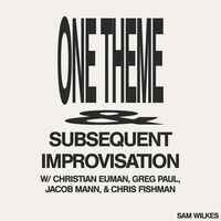 One Theme Subsequent Improvisation