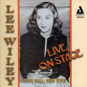 Live on Stage Town Hall New York , Lee Wiley