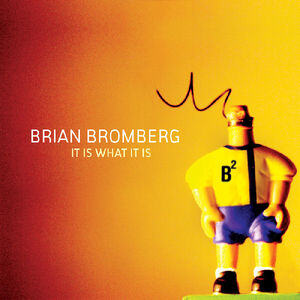 It Is What It Is , Brian Bromberg