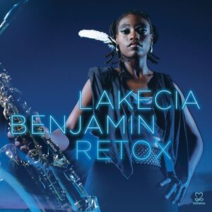 Retox , Lakecia Benjamin