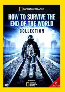 National Geographic: How to Survive The End of The World