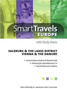Smart Travels Europe With Rudy Maxa: Salzburg and the LakesDistrict /  Vienna and the Danube
