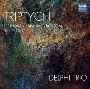 Triptych /  Beethoven /  Brahms & Bolcom , Delphi Trio