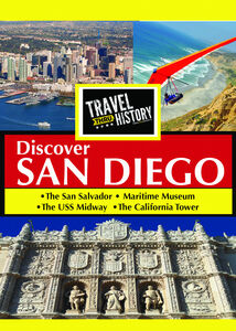 TRAVEL THRU HISTORY Discover San Diego
