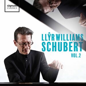Williams Plays Schubert 2 , Llyr Williams