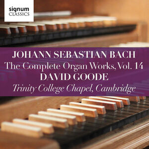 Complete Organ Works 14 , David Goode