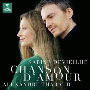 Chanson d'amour: Faure, Debussy, Roussel, Ravel, Poulenc , Sabine Devieilhe