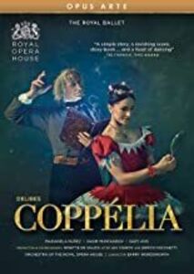 Coppelia , Wordsworth The Orchestra Of The Royal Opera House The Royal Ballet