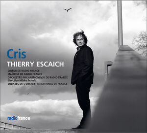 Cris , Choeur De Radio France Maitrise De Radio France Orchestre Philharmonique De Radio France Solistes