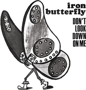 Don't Look Down On Me , Iron Butterfly