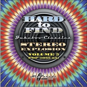Hard To Find Jukebox Classics: Stereo Explosion Vol. 5 Pop (1955-64) , Various