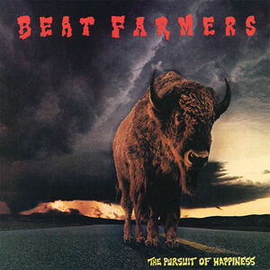 The Pursuit Of Happiness , Beat Farmers