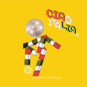 Ciao Italia: Generazioni Underground Volume 2 /  Various - Black Vinyl [Import]