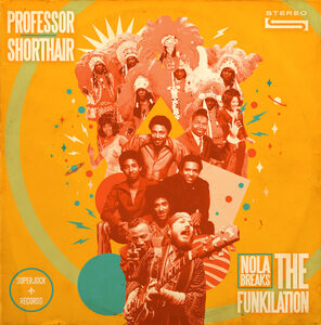 Nola Breaks: The Funkilation , Professor Shorthair