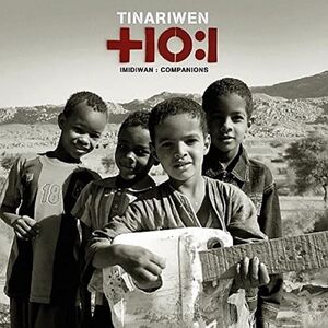 Imidiwan: Companions , Tinariwen