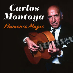 Flamenco Magic , Carlos Montoya