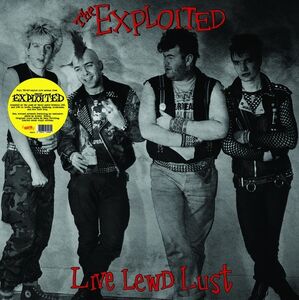 Live Lewd Lust , The Exploited