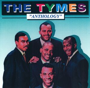 Anthology , The Tymes