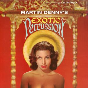 Exotic Percussion , Martin Denny