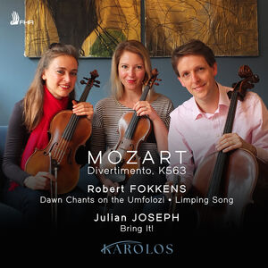 Mozart, Fokkens & Joseph: Chamber Works , Karolos