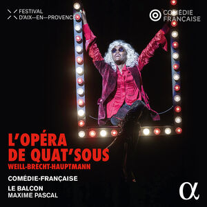 L'opera de Quat'sous , Comedie-Francaise