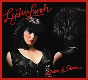 Queen Of Siam , Lydia Lunch