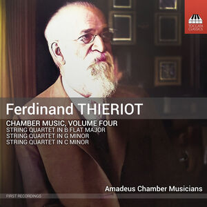 Ferdinand Thieriot: Chamber Music, Vol. 4 , Dmitry Daniel Askerov