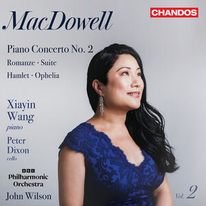 MacDowell: Orchestral Works, Vol. 2 , Xiayin Wang