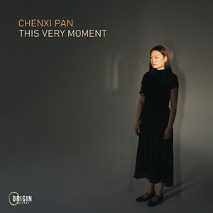 This Very Moment , Chenxi Pan