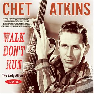 Walk Don't Run: The Early Albums 1953-58 , Chet Atkins