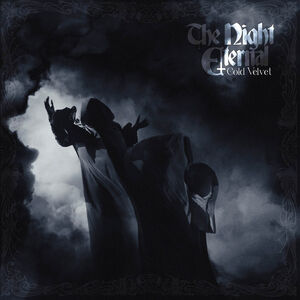 Cold Velvet , Night Eternal