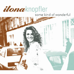 Some Kind of Wonderful , Ilona Knopfler