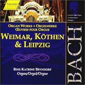 Organ Works of Weimar Kothen & Leipzig , Bine Bryndorf