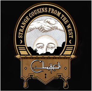 Strange Cousins from the West , Clutch