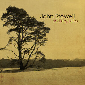 Solitary Tales , John Stowell
