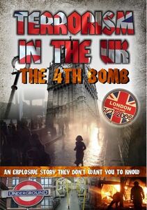 Terrorism in the UK: The 4th Bomb