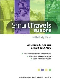 Smart Travels Europe With Rudy Maxa: Athens and Delphi /  Greek Islands
