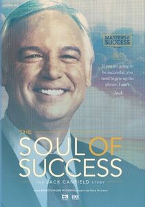 Soul of Success: The Jack Canfield Story