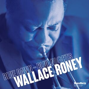 Blue Dawn - Blue Nights , Wallace Roney