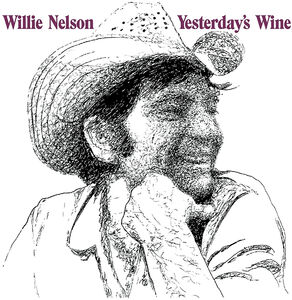 Yesterday's Wine , Willie Nelson