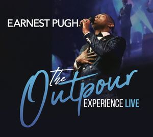 The Outpour Experience Live , Earnest Pugh